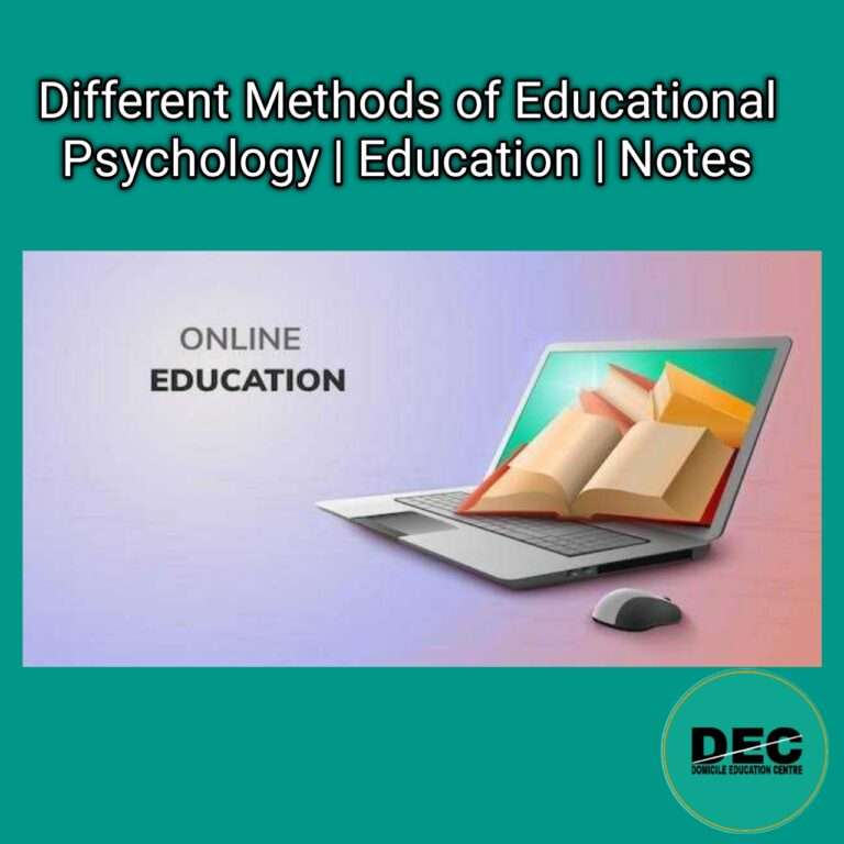 Different Methods of Educational Psychology | Education | Notes