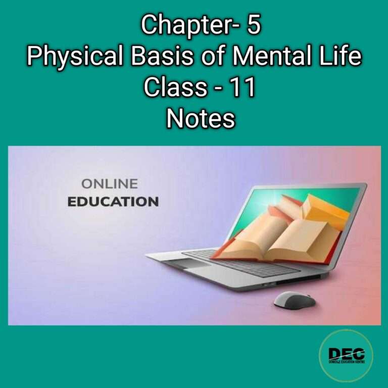 Chapter-5 | Physical basis of Mental Life | Class-11 | Notes
