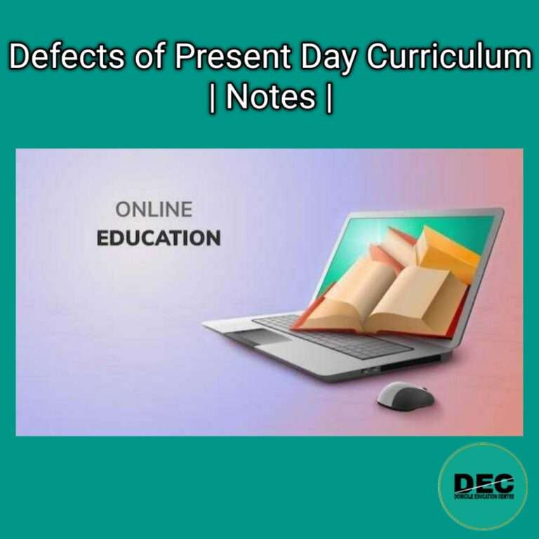 Defects of Present Day Curriculum | Notes |