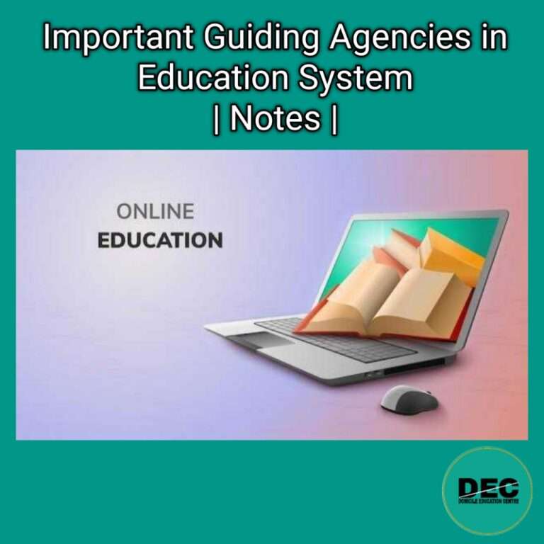 Important Guiding Agencies in Education System | Notes |