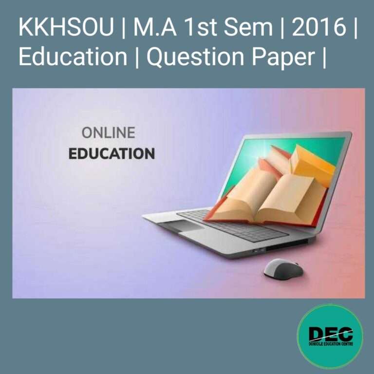 KKHSOU | M.A 1st Sem | 2016 | Education | Question Paper |