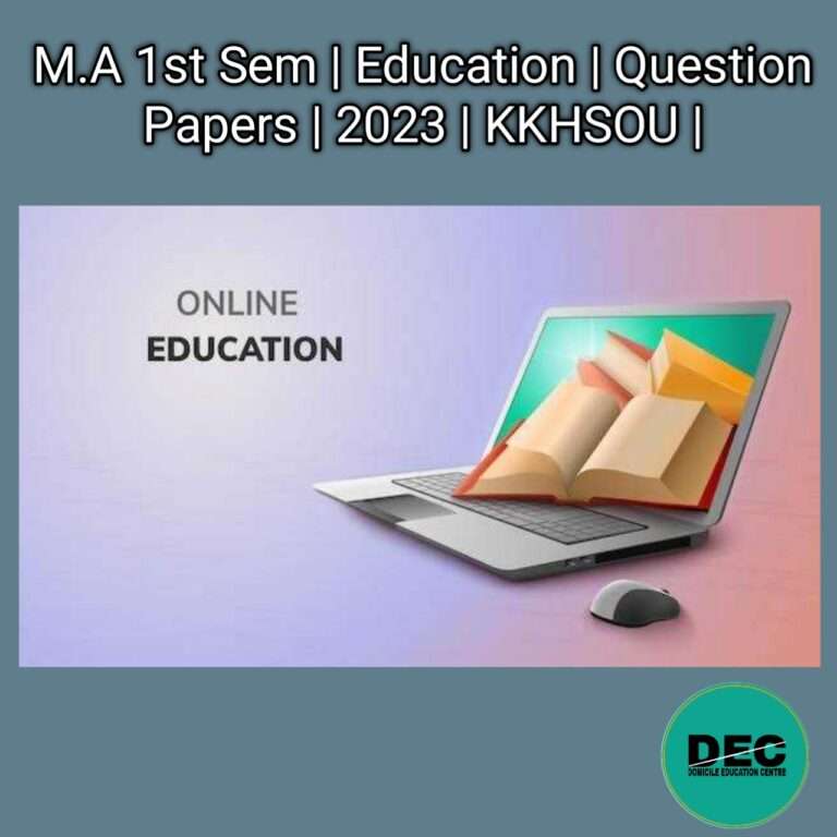 M.A 1st Sem | Education | Question Papers | 2023 | KKHSOU |