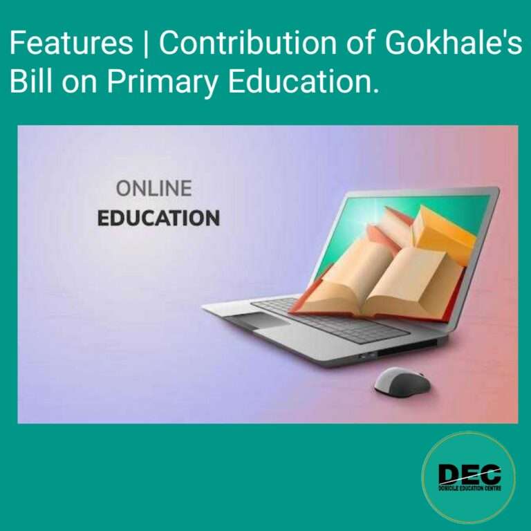 Features | Contribution of Gokhale's Bill on Primary Education.