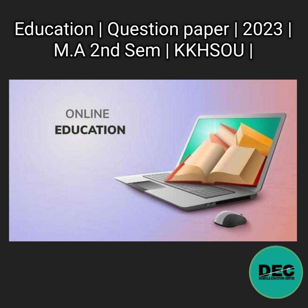 Education | Question Paper | 2023 | M.A 2nd Sem | KKHSOU