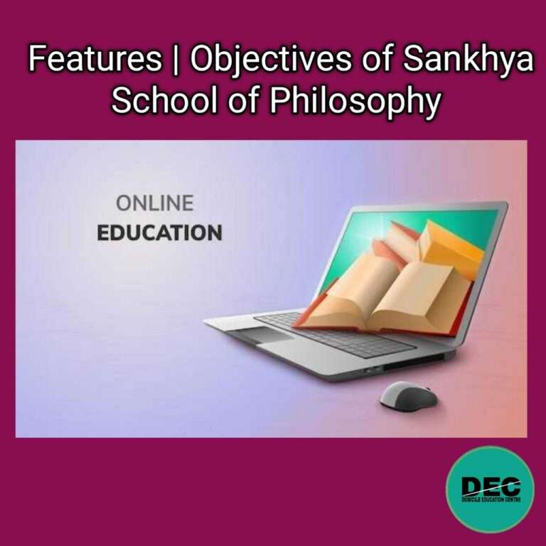 Features | Objectives of Samkhya School of Philosophy |