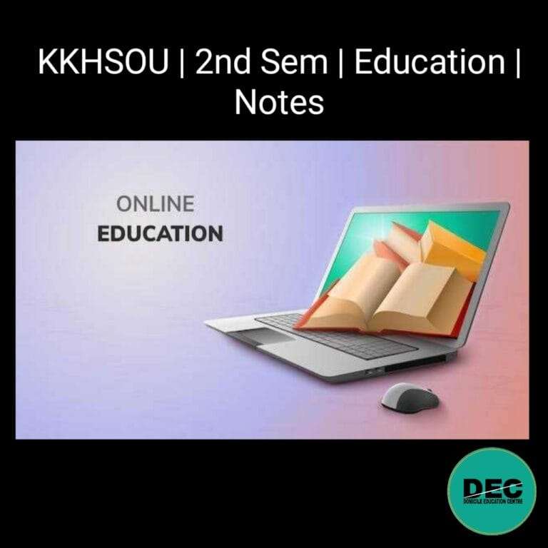 KKHSOU | M.A 2nd Sem | Education | Notes |