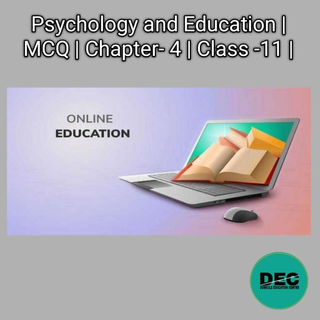 Psychology and Education | MCQ | Chapter-4 | Class-11 |
