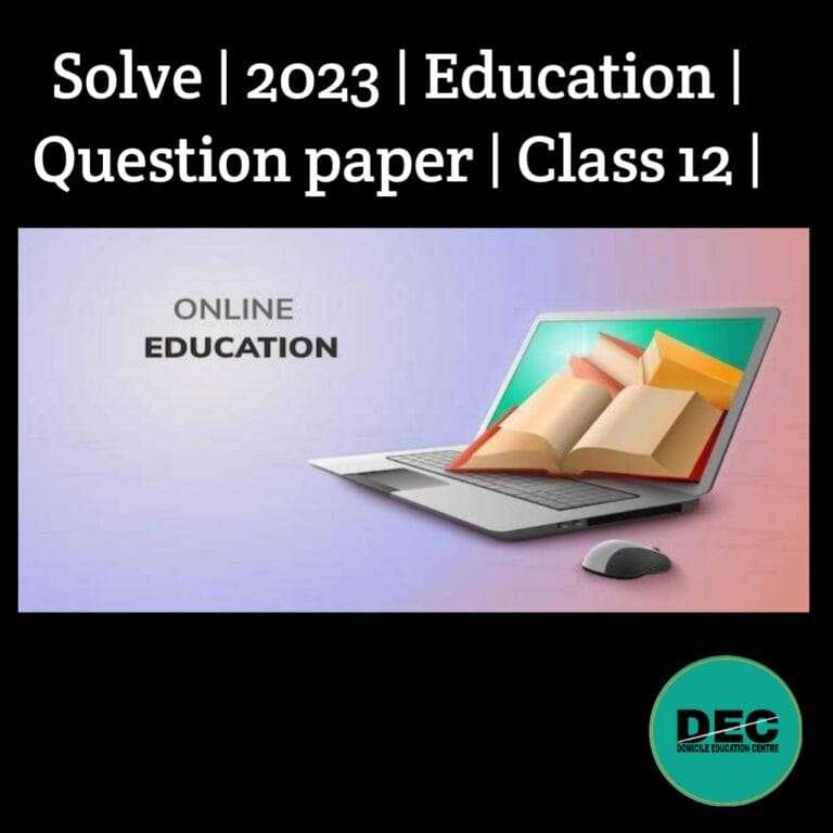 Solve | 2023 | Education | Question Paper | Class-12 |