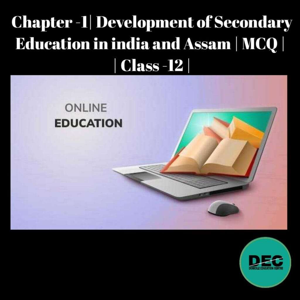 Here You will get all MCQ from chapter-1 based on Mudaliar Commission, Kothari Commission and National Education policy 1986, for Class-12.