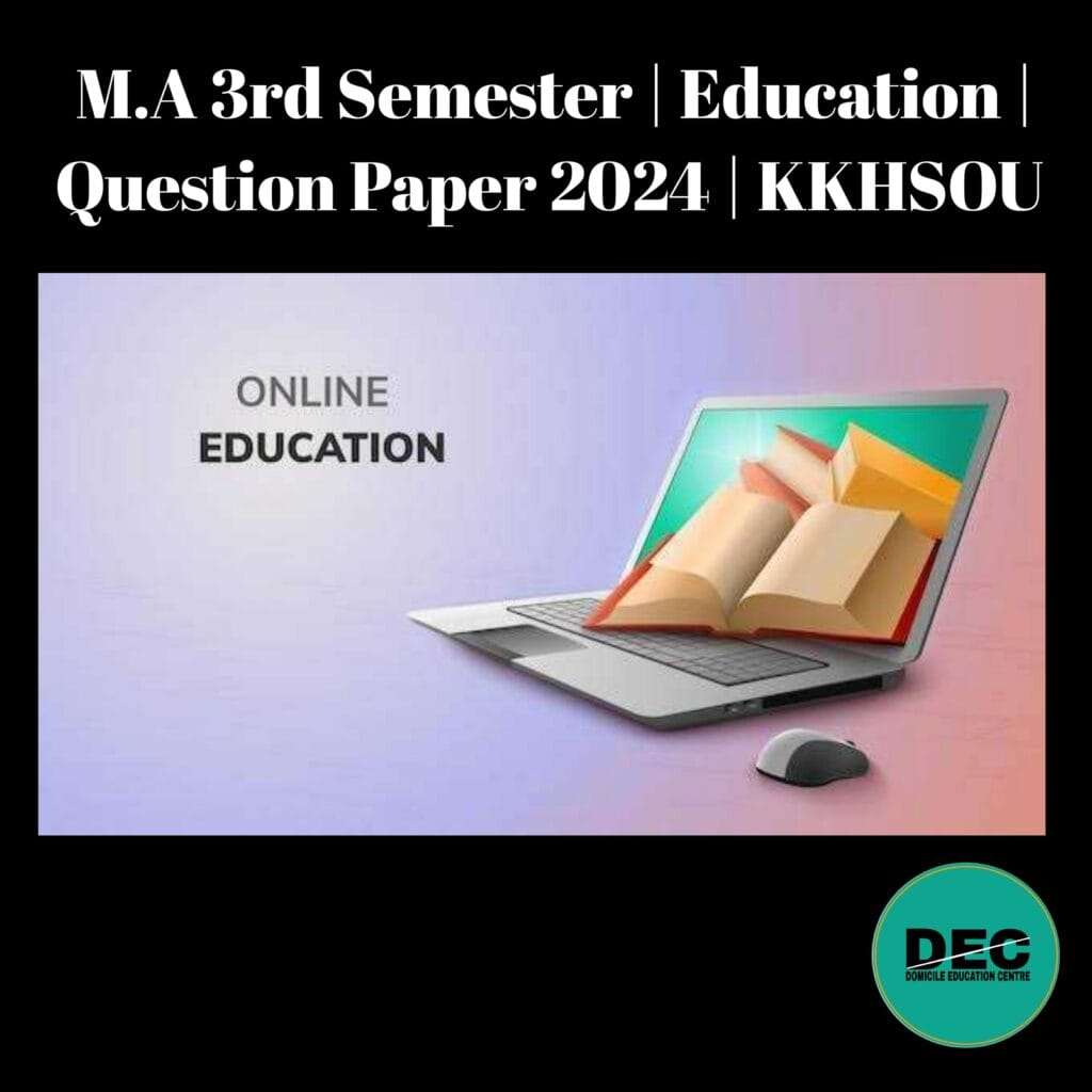 M.A 3rd Semester | Education | Question Paper 2024 | KKHSOU |